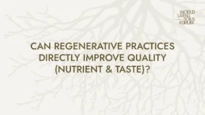 CAN REGENERATIVE PRACTICES DIRECTLY IMPROVE QUALITY (NUTRIENT & TASTE)? 🔉
